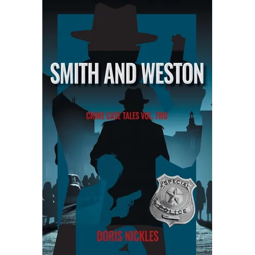 Smith and Weston: Crime Case Tales Volume Two