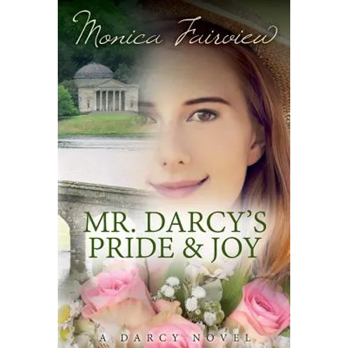 Mr. Darcy's Pride and Joy: A Pride and Prejudice Variation