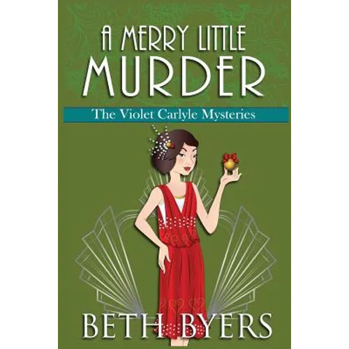 A Merry Little Murder: A Violet Carlyle Cozy Historical Mystery