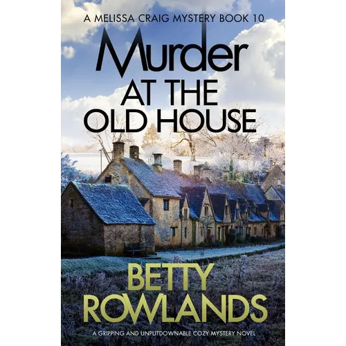 Murder at the Old House: A gripping and unputdownable cozy mystery novel