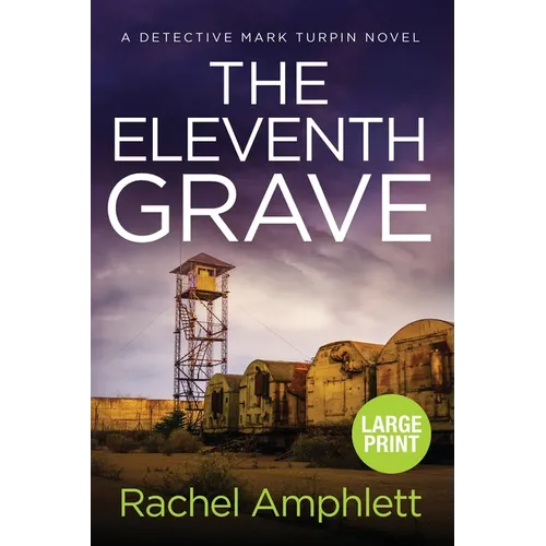 The Eleventh Grave: A Detective Mark Turpin crime thriller (large print)
