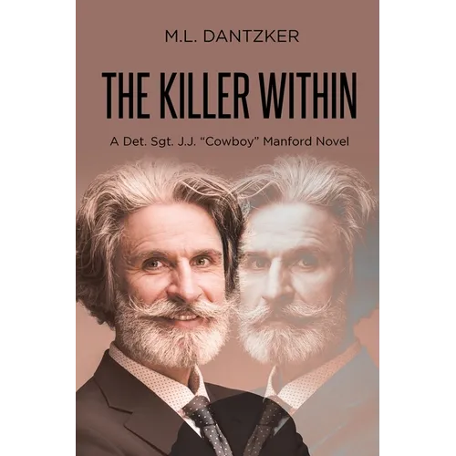 The Killer Within: A Det. Sgt. J.J. "Cowboy" Manford Novel