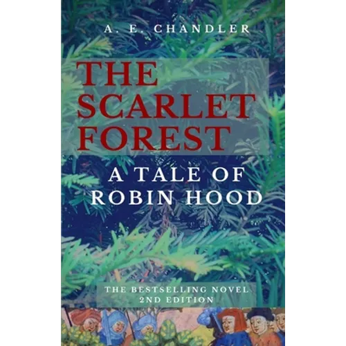 The Scarlet Forest A Tale of Robin Hood 2nd ed.