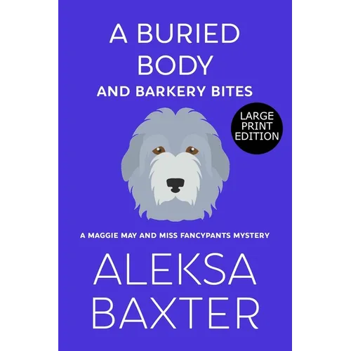 A Buried Body and Barkery Bites