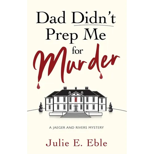 Dad Didn't Prep Me For Murder