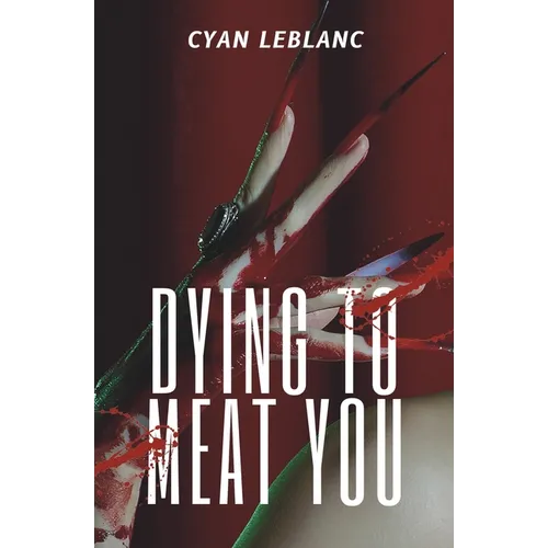 Dying To Meat You: A Sapphic Horror Novella