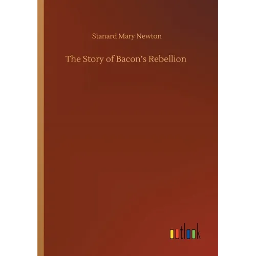 The Story of Bacon's Rebellion