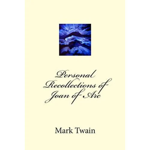 Personal Recollections of Joan of Arc