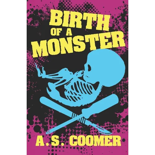 Birth of a Monster