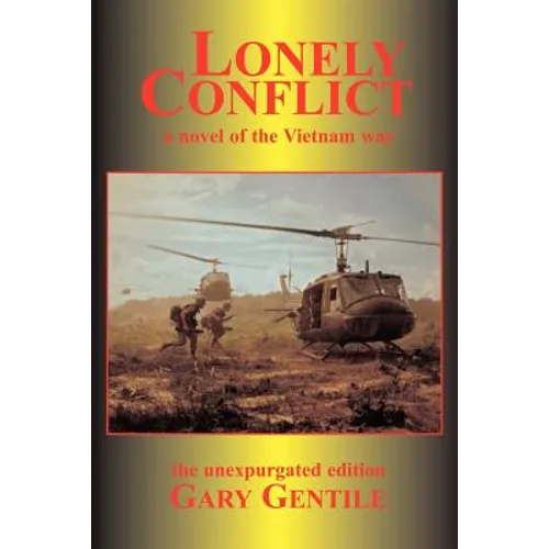 Lonely Conflict: A Novel of the Vietnam War