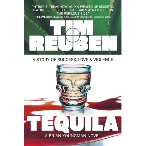 Tequila: A Story of Success, Love & Violence