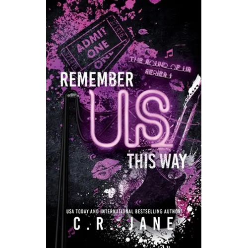 Remember Us This Way: A Contemporary Rockstar Romance