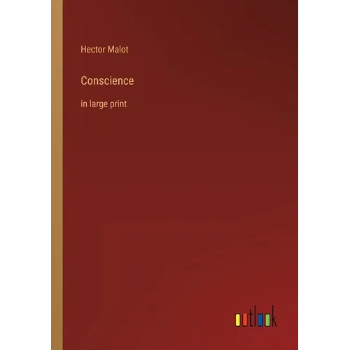 Conscience: in large print