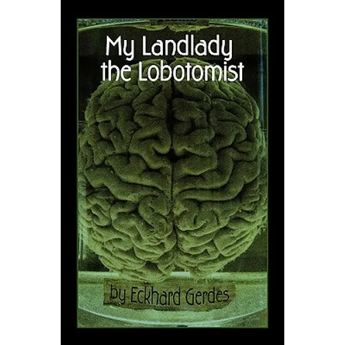 My Landlady the Lobotomist