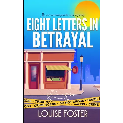Eight Letters in Betrayal: A Tracy Belden Murder Mystery