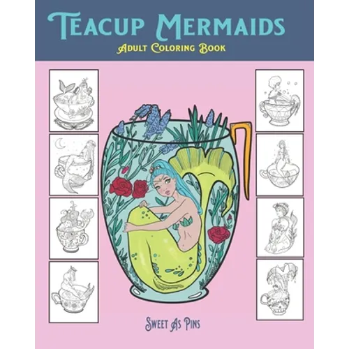 Teacup Mermaids: Adult Coloring Book