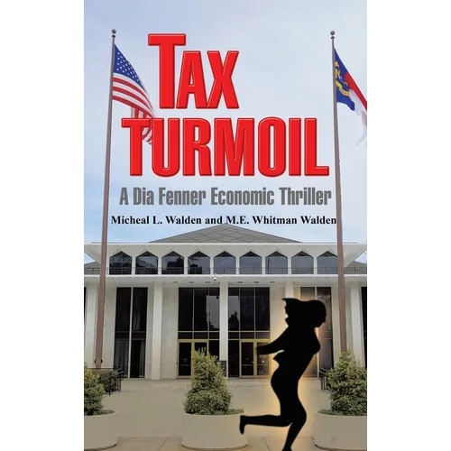 Tax Turmoil: A Dia Fenner Economic Thriller