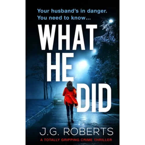 What He Did: A totally gripping crime thriller
