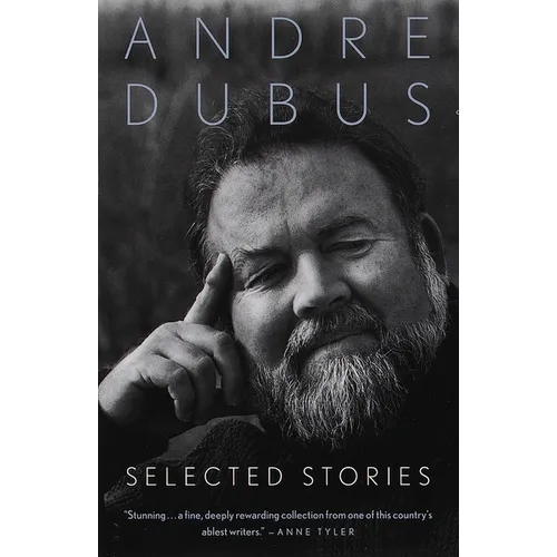 Selected Stories of Andre Dubus