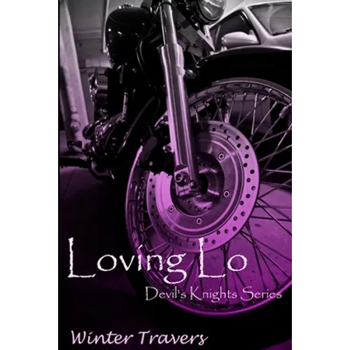 Loving Lo: Devil's Knights Series