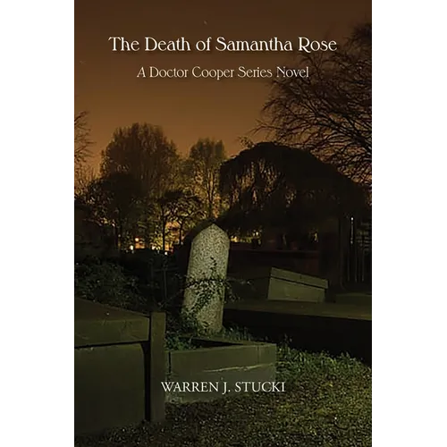 The Death of Samantha Rose: A Doctor Cooper Series Novel