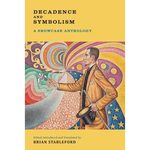 Decadence and Symbolism: A Showcase Anthology