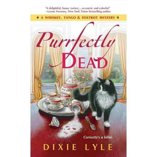 Purrfectly Dead: A Whiskey, Tango & Foxtrot Mystery