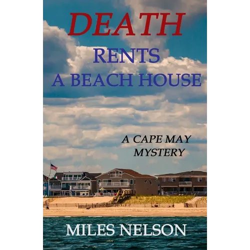 Death Rents A Beach House: A Cape May Mystery