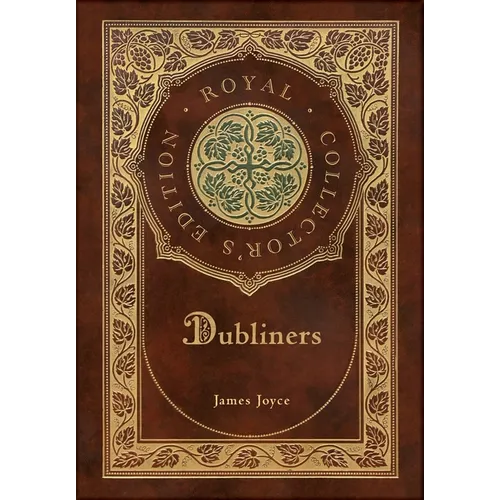 Dubliners (Royal Collector's Edition) (Case Laminate Hardcover with Jacket)