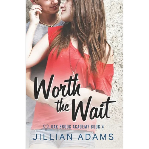 Worth the Wait: A Young Adult Sweet Romance