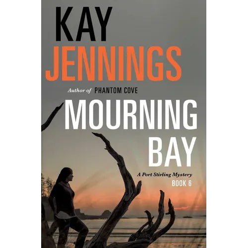 Mourning Bay: A Port Stirling Mystery