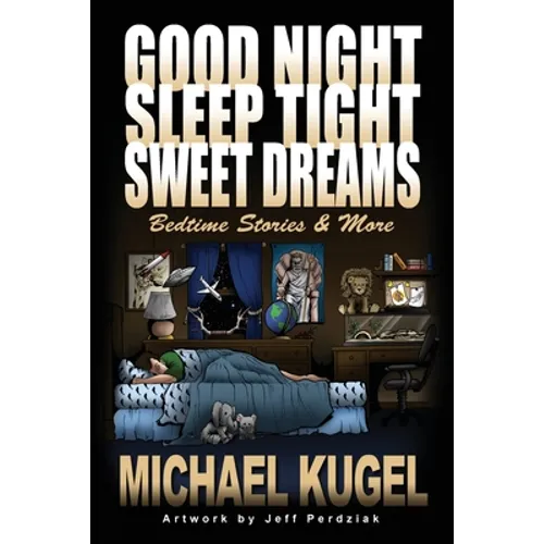 Good Night, Sleep Tight, Sweet Dreams: Bedtime Stories and More