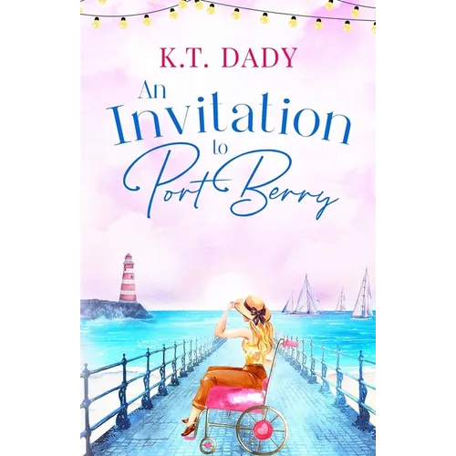 An Invitation to Port Berry: A joyful and uplifting romance about fresh starts and second chances