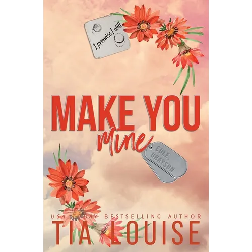 Make You Mine: A small-town, brother's best friend romance.