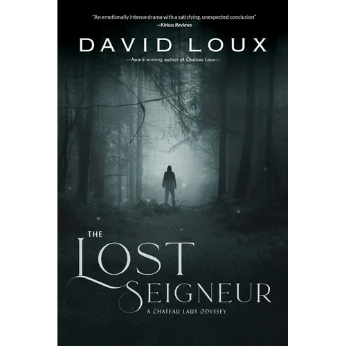 The Lost Seigneur: A Chateau Laux Odyssey