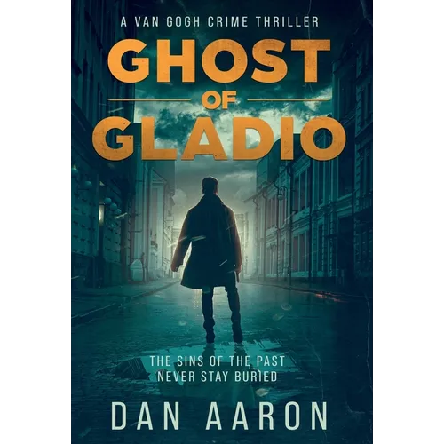 Ghost Of Gladio (A Van Gogh Crime Thriller)