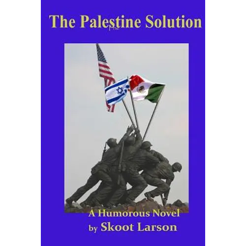 The Palestine Solution: A Humorous Novel