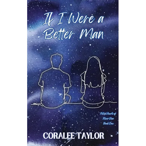 If I Were A Better Man