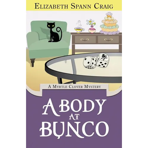 A Body at Bunco: A Myrtle Clover Cozy Mystery