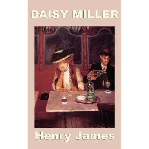 Daisy Miller: A Classic Study of Freedom, Judgment, and the Violence of Respectability