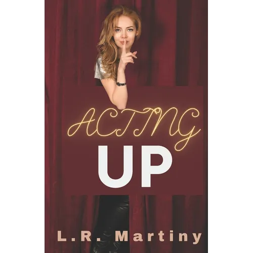 Acting Up: A Sapphic Romance
