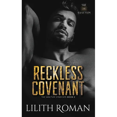 Reckless Covenant: a Second Chance Mafia Romance