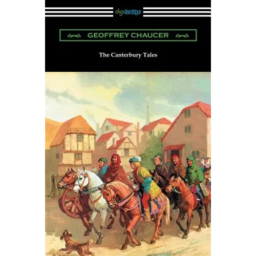 The Canterbury Tales (Annotated with a Preface by D. Laing Purves)