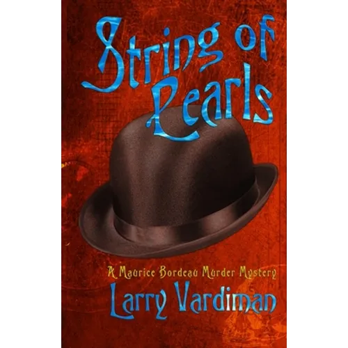 String of Pearls: A Maurice Bordeau Murder Mystery
