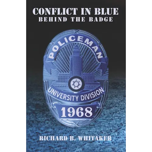 Conflict In Blue: Behind The Badge