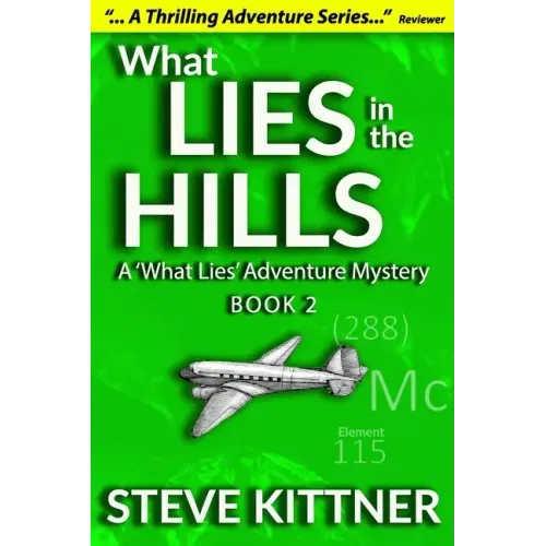 What Lies in the Hills: A West Virginia Adventure Novel