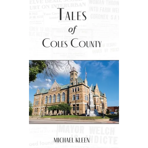 Tales of Coles County, Illinois