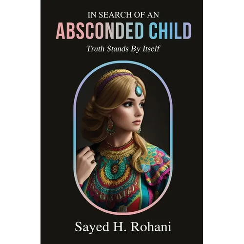 In Search of an Absconded Child: Truth Stands By Itself