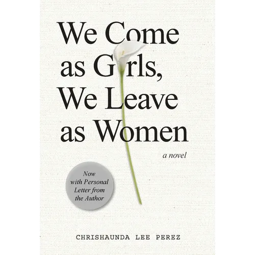 We Come as Girls, We Leave as Women