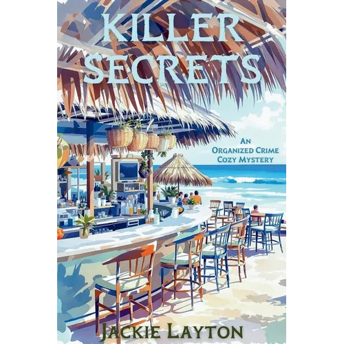 Killer Secrets: An Organized Crime Cozy Mystery